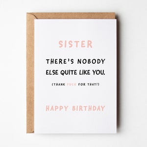 Sister Funny Birthday Card Nobody Quite Like You | Birthday Card For Sister | Best Sister Birthday Card | Rude Cards | Sister Card | For Her