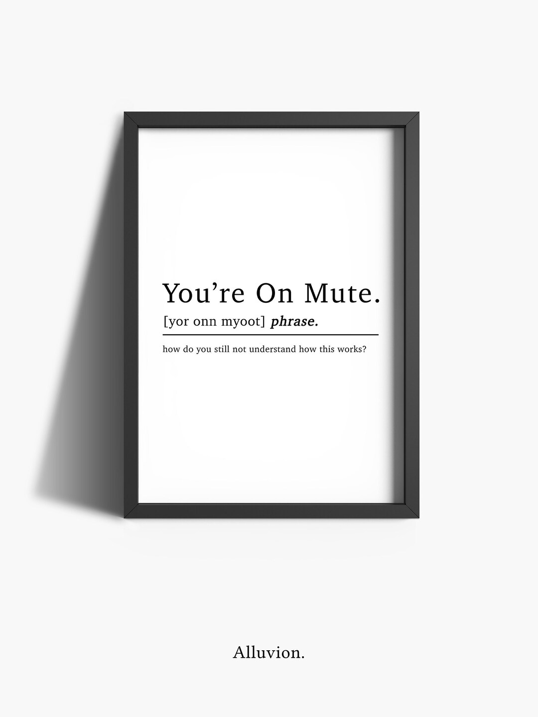 Home Office Print You're on Mute Definition Work From Home Home Office