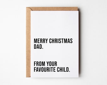 Merry Christmas Card For Dad From Your Favourite Child, Funny Dad Christmas Card, Rude Xmas Card For Dad, Simple Christmas Card For Him