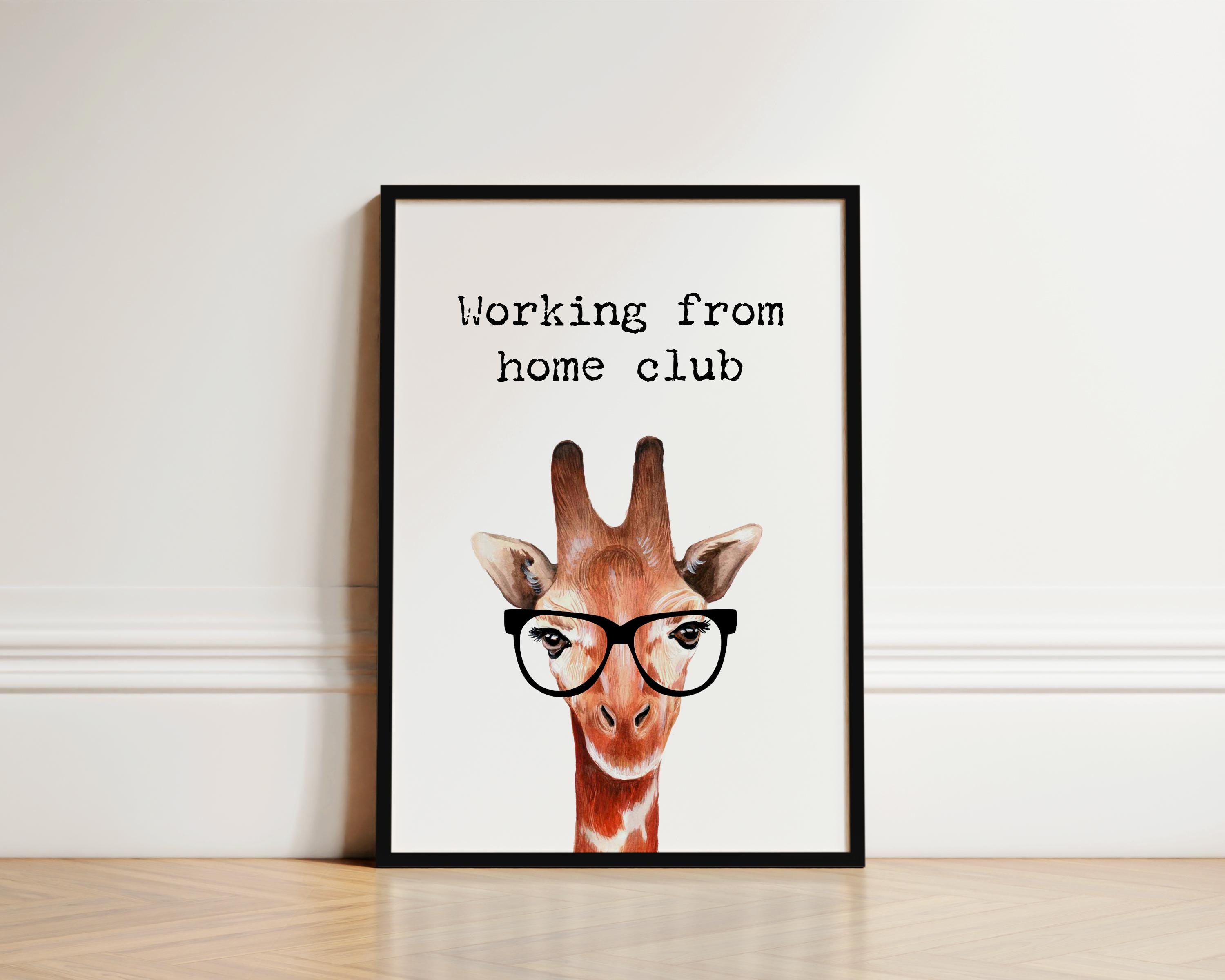 Home Office Prints, Working From Home Club, Home Office Decor, Office Wall Art, Work From Home Gift, Funny Giraffe Print, Home Office Sign