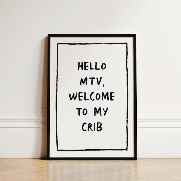 Hello MTV, Welcome to My Crib Art Print, Welcome Poster, Living Room Print, Boho Wall Art, Hallway Prints Wall Decor, Living Room Wall Art