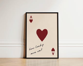 How Lucky Are We Print, Ace of Hearts, Bedroom Wall Art