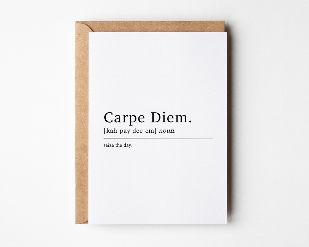 Carpe Diem Definition Inspirational Card Card for Friends Positive