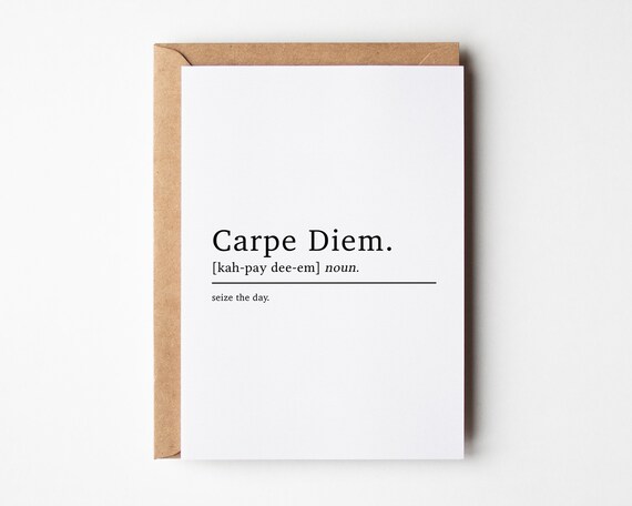 What does 2024 carpe diem mean
