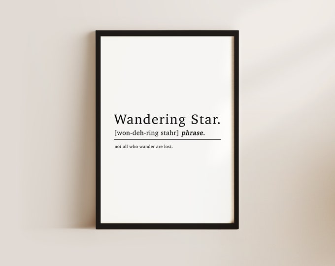 Wandering Star Definition Inspirational Quotes Prints, Best Friend Gifts For Her, Inspirational Wall Art, Positive Quote, Mindfulness Gift