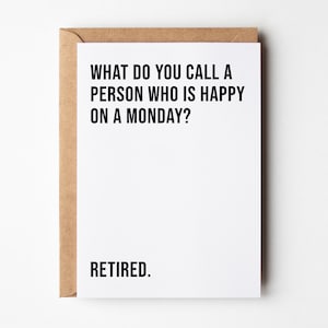 Carte drôle de retraite, carte de départ, carte de départ drôle, carte de départ de retraite, heureux un lundi, carte de retraite, collègue prenant sa retraite