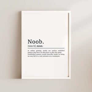 Noob Definition Gaming Print, Gaming Poster, Gaming Gifts, Boys Bedroom Decor, Gaming Decor, Gamer Gifts, Gaming Wall Art, Games Room Print White Frame