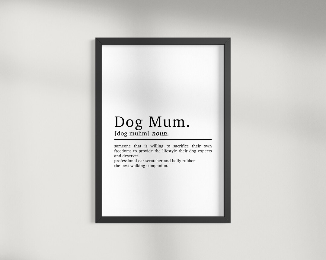 Dog Mum Definition Print Gift Dog Gifts Gifts for Dog Lovers Dog Gifts