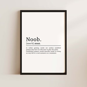 Noob Definition Gaming Print, Gaming Poster, Gaming Gifts, Boys Bedroom Decor, Gaming Decor, Gamer Gifts, Gaming Wall Art, Games Room Print Black Frame