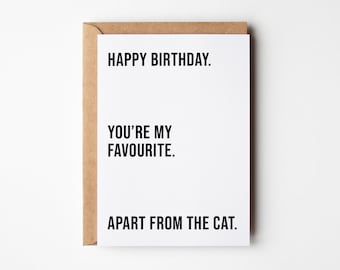 Funny Boyfriend Birthday Card, Favourite Apart From The Cat, Cat Dad Birthday Card, Birthday Cards For Him, Cat Dad Card, Cat Mum Birthday