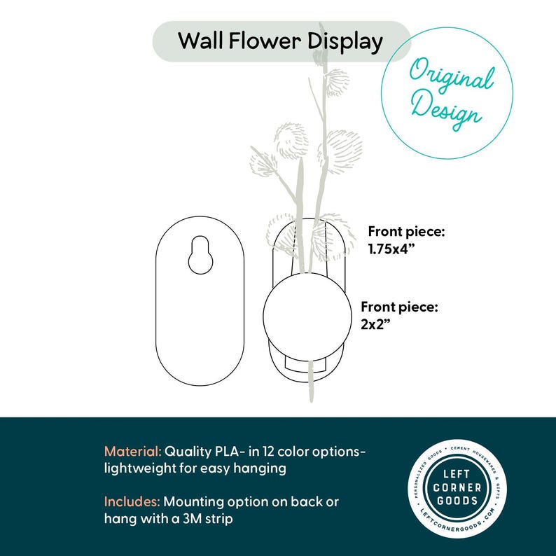 May include: A wall flower display with a minimalist design. The display includes a circular front piece, measuring 5.08cm x 5.08cm, and a rectangular piece, measuring 4.45cm x 10.16cm. The design is labeled as "Original Design".