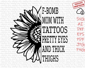 Free Free 147 F Bomb Mom Sunflower Svg SVG PNG EPS DXF File