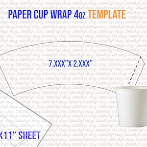 May include: A black and white template for a 4oz paper cup wrap. The template is 7 inches by 2 inches and is designed to fit on an 8.5 inch by 11 inch sheet of paper. The template includes a dashed line to indicate where to cut the paper.
