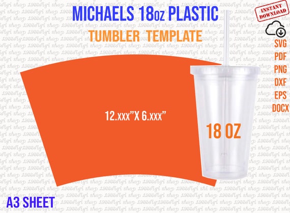 Michaels 18oz Plastic Tumbler Template Full Wrap for Tumbler 18oz Acrylic  Tumbler Sublimation Template for Michaels Tumbler Full Wrap Svg