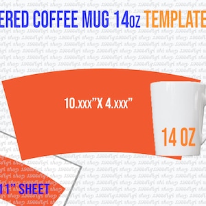 May include: A template for a 14 ounce tapered coffee mug. The mug is white and has a handle. The template is 10 inches by 4 inches and is designed to fit on an 8.5 inch by 11 inch sheet of paper. The text "TAPERED COFFEE MUG 14oz TEMPLATE" is at the top of the image. The text "10.xxx"X 4.xxx" is in the middle of the image. The text "14 OZ" is on the mug.