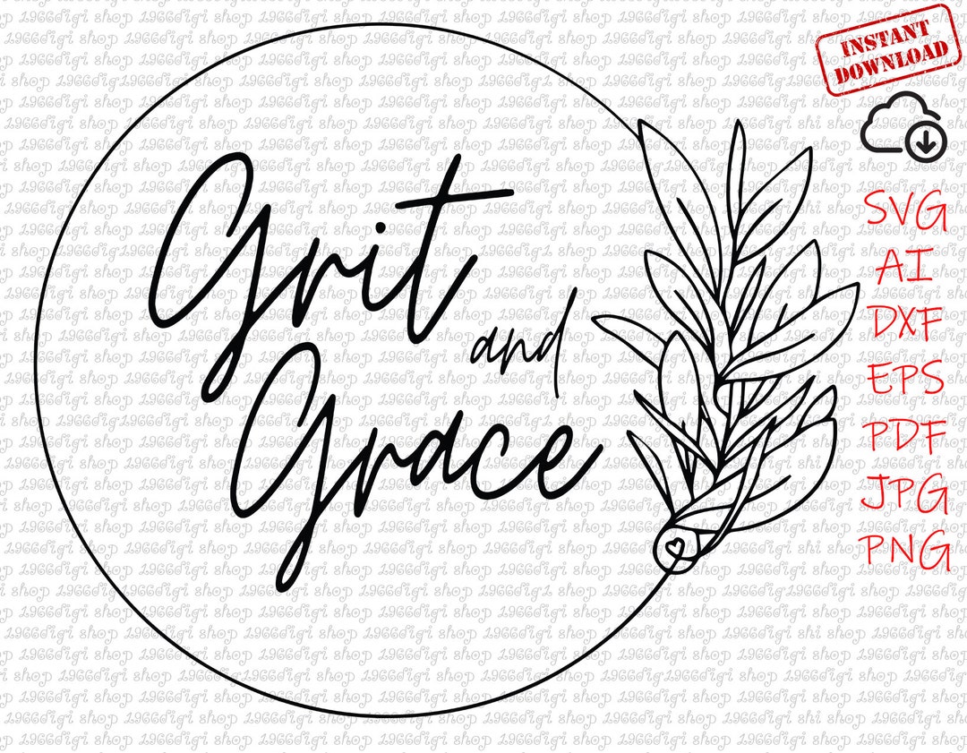 Grit and Grace Svg, Christian Svg, Religious Svg, Faith Svg, Jesus Svg