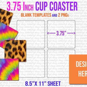 Puede incluir: Cuatro plantillas en blanco para posavasos de 3,75 pulgadas, con dos diseños de ejemplo. Los diseños son un estampado de leopardo, un patrón tie-dye y un patrón tie-dye arcoíris. La hoja mide 8,5 pulgadas por 11 pulgadas. El texto "DESIGN HERE" está sobre un fondo naranja brillante.