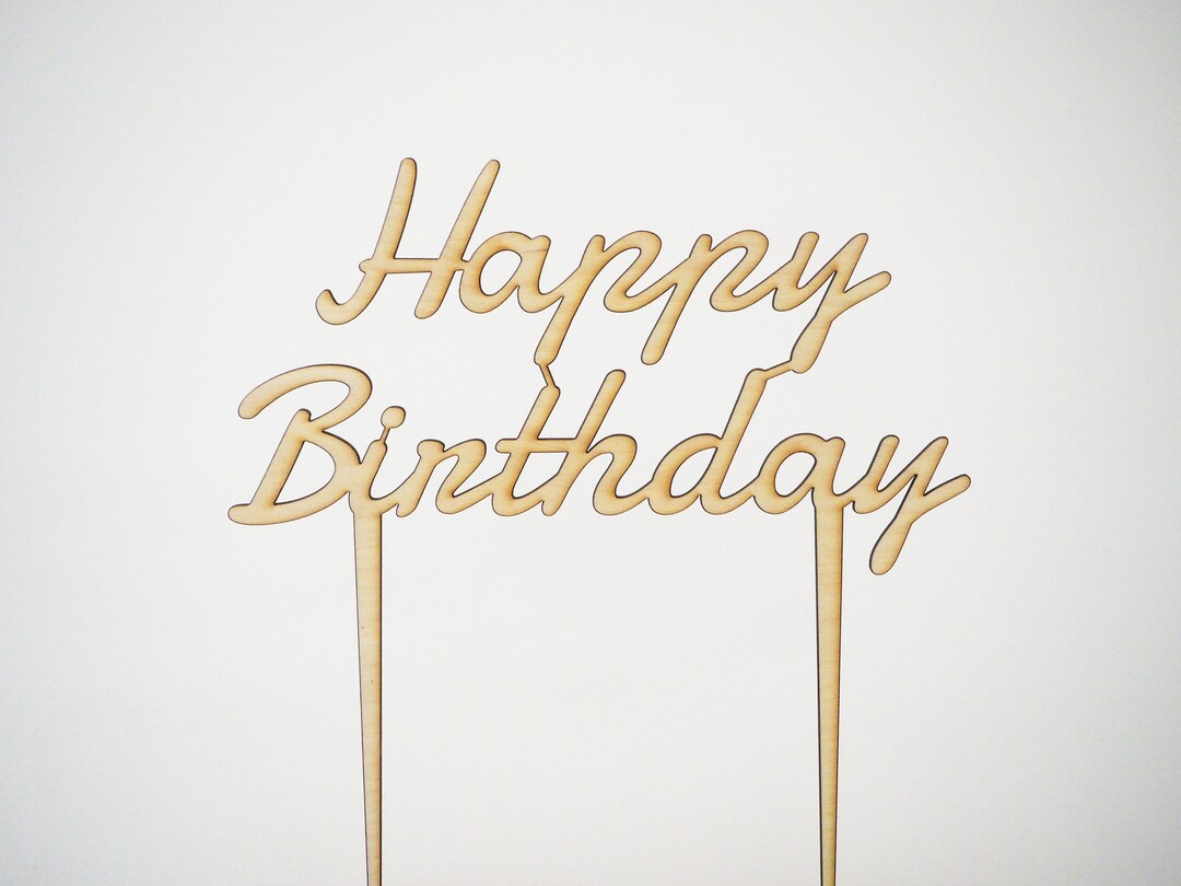 Laser Cut happy Birthday Cake Topper - Etsy