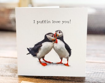 I Puffin Love You Luxury Fine Art Love Card for couples Just to say I love you Anniversary Valentines Card Puffin Lovers Gift Cute Puffins