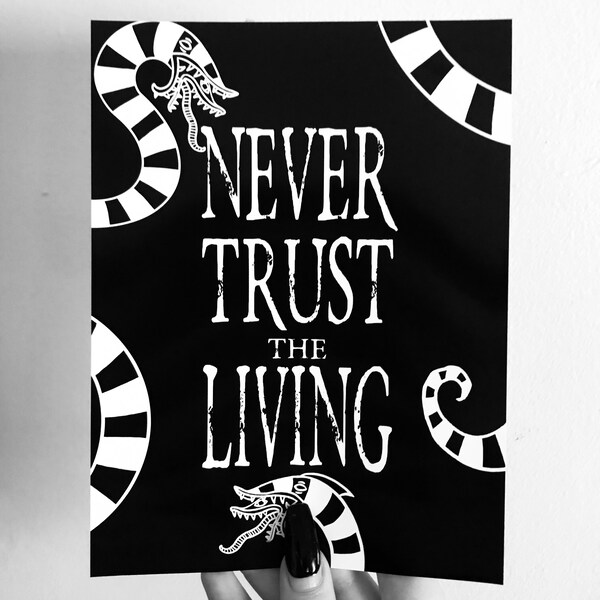 Never Trust The Living Beetlejuice Print