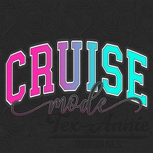 Cruise Mode PNG, DTF: T-Shirt Transfer Digital Download