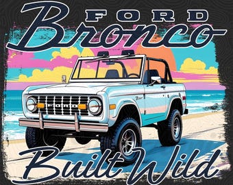 Ford Bronco PNG, DTF: T-Shirt Transfer Digital Download