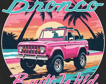 Ford Bronco PNG, DTF: T-Shirt Transfer Digital Download