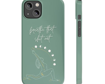 Breathe That Sh*t Out  Phone Case
