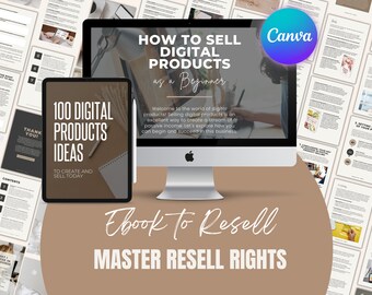 Master Resell Rights How to Sell Digital Products as A beginner Ebook to resell, 100 Digital Products to Create and Sell Editable on Canva