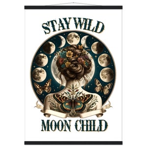 Stay Wild Moon Child Celestial Nature Phases Butterfly Póster de papel mate premium con percha
