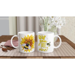 Will You Bee Mine Cute Love Valentine Sunflower Bumble Birthday Christmas Gift Present Girlfriend Boyfriend White 11oz Ceramic Mug