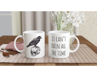 Crow It Can&#39;t Rain All The Time Eric Draven Brandon Lee Movie White 11oz Ceramic Mug