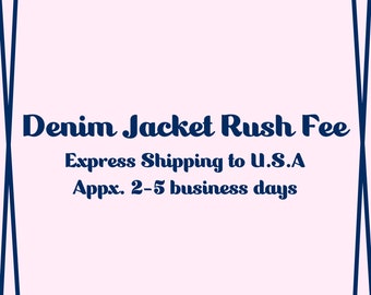 ADD ON: Denim Jacket Rush Fee -EXPRESS Post