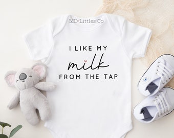 Funny Breastfeeding Onesie® - Breastfed Baby Onesie® - Funny Baby Bodysuit - Gender Neutral Baby Clothes - I Like My Milk from the Tap