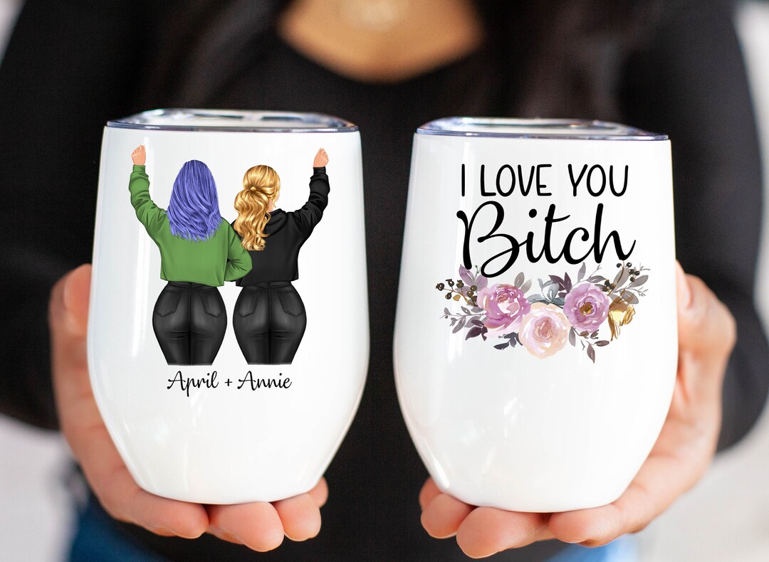 Personalized Best Friends Wine Tumbler Custom Wine Tumbler I Love You ...