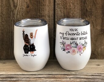 Personalized Best Friend Gift | favorite bitch Wine Tumbler | Custom Wine Tumbler Gift for Her | Best Friend Wine Tumbler | BFF Gift