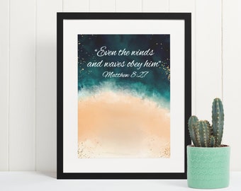 Bible Verse Printable Art Even The Wind And Waves Obey Him Matthew 8:27 Beach Digital Instant Download Design