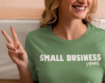Small Business Squad T-Shirt, Entrepreneur Gift, Business Owner Shirt, Business Women Shirt, Small Business Owner T-Shirt, Women in Business