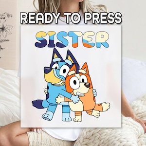 Bluey  Sister DTF, Blue Heeler and Bingo Heeler DTF, Cute Cartoon Characters Printing, Sister DTF  Ready to Apply, Bulk Printing, Trendy