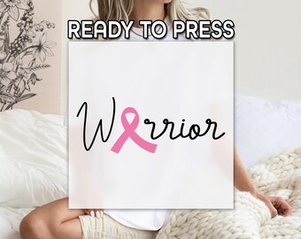 Warrior Designed DTF Transfer, Pink Ribbon Breast Cancer Print, Ready to Apply, Cancer Fighter Awareness Shirt Press, Strong Fighter Press