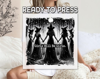 Transferencia DTF de brujas, diseño gótico de Halloween, estampado "Girls Will Be Girls", regalo espeluznante para ella, estilo bosque oscuro, transferencia térmica para camisetas