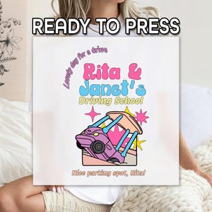 Rita and Janet's Driving School DTF, Nice Parking Spot Rita DTF, Lovely Day For Drive Printing, Cute Cartoon Characters Printing, Trendy
