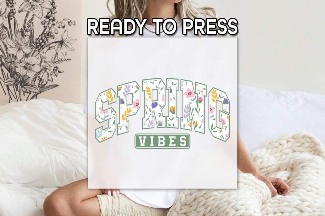 Spring Vibes DTF Transfer, Easter Ready to Pess, Floral Lettering ...
