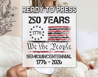 We The People DTF Transfer, 250 Years Design DTF, Vintage American Flag Printing, Patriotic 1776 2026 Print, 250 Years Celebration Print