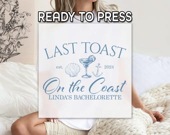 Last Toast on the Coast DTF, Beach Bachelorette, Bridal Party DTF, Team Bridesmaid, Girls Trip, Coastal Themed Bachelorette Party, Trend