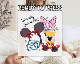 Minnie Ears Literally Just A Girl Dtf Transfer, Magic Kingdom Dtf, Disney Trip DTF, Disneyland Vacation Gift, Girls Disney Ready to Press