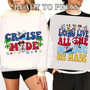 Disney Cruise Made Long Live Magic We Made DTF Printing, Funny Disney DTF, Disney Character Printing, Ready to Apply, Mickey, Disney Gift