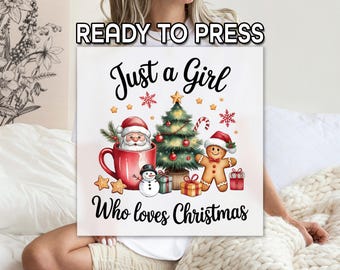 Just A Girl Who Loves Christmas DTF Transfer, Santa Mug Tree And Gifts Design, Holiday Pattern, Christmas Cookie DTF, Xmas Ornament Print