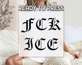 Fck ICE Bold Lettering DTF Transfer, Anti-ICE Political Print For Shirts, Heat Press Protest Design, Shirt Heat Transfer, Bulk Printing