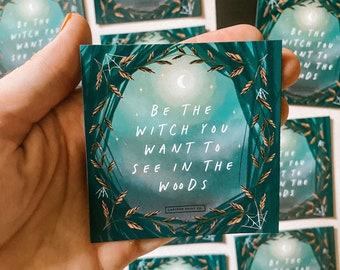Be the Witch | fridge magnet | 3” | witchy art